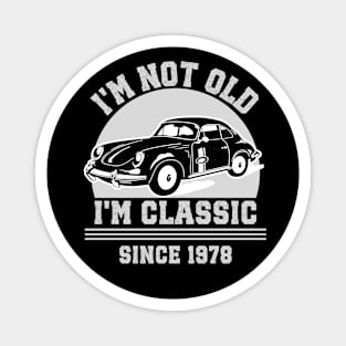 I'm not old - I'm classic Magnet